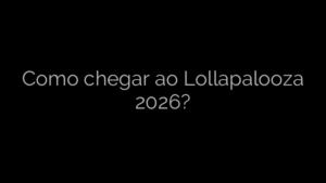 ​Como chegar ao Lollapalooza 2026? 